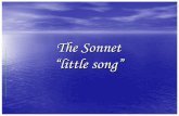 The Sonnet “little song” - Amazon S3€¦ · Spenserian Rhyme Scheme (interlocking rhyme scheme)! Quatrain 1-abab Quatrain 2-bcbc Quatrain 3-cdcd Couplet-ee . 2. Shakespearean