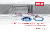 CSI The Sure-Saf System - BS&B · CSI™ The Sure-Saf® System Reverse . Buckling Rupture Disk. The CSI reverse buckling rupture disk combined . with types CSI-7RS and CSR-7RS safety