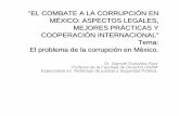 “EL COMBATE A LA CORRUPCIÓN EN MÉXICO: ASPECTOS …institutoaccionciudadana.org/docs/legislacion/12.pdf · contenidos en el articulo 14 de la Constitución y de articulo 8 del
