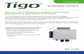 COLLECT DATA, MONITOR & MANAGE YOUR SOLAR SYSTEMS … · The Tigo Gateway improves data management to your solar array by wirelessly communicating with Tigo Cloud Connect. The Tigo
