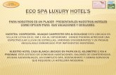 ECO SPA LUXURY HOTEL’S · una exquisita selección de sales minerales importadas de naranja y pomelo, rosas e ylang ylang, lavanda y bergamota, coco y limón, perlas multicolores,
