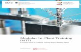 Modular In-Plant Training (MIT) - TVET Vietnam · Modular In-plant Training (MIT) could be of benefi t. The aim of MIT is to enable companies to train their employees to work effectively
