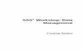 SAS Workshop: Data Management · which can be edited and saved for reuse. SAS DS2 programs, DS2 expressions, and HiveQL expressions can be dropped into directives to repeat execution