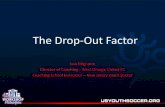 The Drop-Out Factor - Amherst Soccer Associationamherstsoccer.demosphere-secure.com/.../Drop-OutFactor-Mignone.… · The Drop-Out Factor Lou Mignone Director of Coaching - West Orange