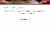 PRICING UNDER DIFFERENT MARKET STRUCTURES · PDF file Models of Oligopoly Behavior • There is no single model of oligopoly behavior • The cartel model is when a combination of