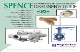 STRAINERS INTERNATIONAL DESIGNER’S GUIDEvaportec-corp.com/wp-content/uploads/2018/03/SpenceStrainers-vfc … · the requirements of ASME Section VIII, Div. 1 and/or ASME B16.5.