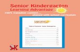 Senior Kindergarten - Prep for SuccessSenior Kindergarten Learning Advantage Parent-friendly… List of curriculum expectations ORDER NOW BACK TO HOME NEXT PAGE GRADE 1 GRADE 2 GRADE
