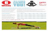 6 CALMER TO ALEANER, WEEKS YOU! · complete an interval cardio session, a functional circuit workout and then a remedial/recovery session. The first three weeks will ease you into