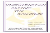DISCRIMINATION AGAINST THE GIRL CHILDyapi.org/wp-content/uploads/2014/01/cmgirlchild.pdfDISCRIMINATION AGAINST THE GIRL CHILD FEMALE INFANTICIDE FEMALE GENITAL CUTTING “HONOR”