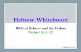 Hebrew Whiteboard - DrBarrick.orgdrbarrick.org/files/studynotes/Hebrew Whiteboard/HW_Ps 104c.pdf · •The locative prepositional phrase ם יַַב could be translated “on/in”