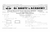 India’s Premier Coaching Institute Dr. DHOTE’s ACADEMY · 2 Final Round Test Series NEET - 2020 Dr.DHOTE’S ACADEMY, Latur Office : (02382) 247222, 8766475788 Let’s BEAT The