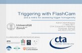 Triggering with FlashCam · Triggering with FlashCam and a metric for assessing trigger homogeneity Aaron Manalaysay 17 May 2011 CTA Consortium Meeting Toulouse, France MC/ELEC/TEL/FPI