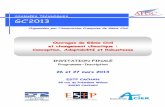 INVITATION FINALE GC 2013 - FINALISEE 2013_afgc.pdf · 17h45 : Elargissement de VIPP en bipoutre ossature mixte sur l’autoroute A63 Olivier Bonifazi - EGIS JMI 18h00 : Renforcement
