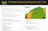 PC Based Game Development with Unity PC Based Game Development with Unity The Technology and Innovation