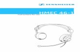 HMEC 46-1 - Sennheiser · The HMEC 46-1 headset The HMEC 46-1 headset with NoiseGard™ active noise com- ... Connect the headset to the co rresponding sockets of your audio system.