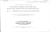 CEMENTBRANCHENS KONKURRENCEFORHOLD F L ......Smidth & Co. A/S og virksomheder med til-knytning til cementproduktionen og cement-handelen. I II. del af betænkningen gøres der rede