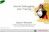 Kernel Debugging and Tracing · QEMU/KVM OR Virtual box OR vmware backend debugger kdump/kexec Best ICE / JTAG (usb or ethernet) Simics - (because it has backward stepping) In a class