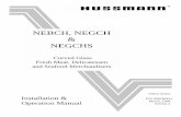 NEBCH, NEGCH NEGCHS - Hussmann...When loss or damage is not apparent until after equipment is uncrated, a claim for concealed damage is made. Upon discovering damage, make request