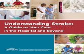 Understanding Stroke...• Muscle weakness or incoordination • Reduced ability to walk independently • Loss of sensation or painful sensation • Fatigue • Loss of vision •