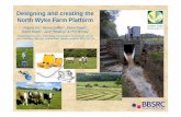 Designing and creating the North Wyke Farm Platform · Designing and creating the North Wyke Farm Platform Robert Orr†, Bruce Griffith†, Steve Rose‡, David Hatch†, Jane Hawkins†