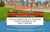 Food insecurity among adolescents in Baltimore · study showed high-risk coping behaviors among youth receiving food assistance (Popkin et al., 2016) • In Baltimore City, no data