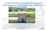 FAS/OGA/IPAD Introduction & Geospatial Data Applied to ... · Summary Satellites Used by IPAD • Geo-stationary satellites monitor weather (rainfall & temperature) which is collected/processed