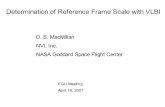 D. S. MacMillan NVI, Inc. NASA Goddard Space …itrf.ensg.ign.fr/doc_ITRF/egu2007/MacMillan-egu_070417.pdfDetermination of Reference Frame Scale with VLBI D. S. MacMillan NVI, Inc.