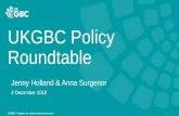 UKGBC Policy Roundtable...• Maintaining product quality with alternative materials • Finding routes for product reuse at end of life • Articulating the life cycle value of the