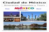 Ciudad de México - Universal Operadora · de las avenidas más importantes y hermosas de la ciudad, rumbo al Bosque de Chapultepec y finalizamos con la visita al Museo de Antropología