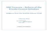 HM Treasury Reform of the Private Finance Initiative€¦ · HM Treasury – Reform of the Private Finance Initiative . Evidence from the Scottish Futures Trust . February 2012 .
