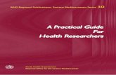 WHO Regional Publications Eastern Mediterranean Series 30 · WHO Regional Publications Eastern Mediterranean Series 30 A Practical Guide for Health Researchers Mahmoud F. Fathalla
