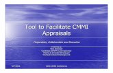 Tool to Facilitate CMMI Appraisals · • An appraisal involves – determining what people do – verifying that people do what they say they do • The tool can be used during an