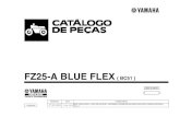 FZ25-A BLUE FLEX ( BC51 ) - yamaha-motor.com.br · CATÁLOGO DE PEÇAS ©2017, Yamaha Motor do Brasil Ltda. 1a edição, Novembro 2017 ... Para montagem, por favor utilize o Manual