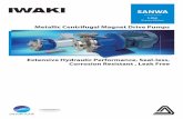Line - Iwaki Europe · Line (Europe Edition) Metallic Centrifugal Magnet Drive Pumps Extensive Hydraulic Performance, Seal-less, Corrosion Resistant , Leak Free Catalog No. 1705-004