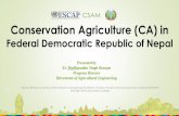 Conservation Agriculture (CA) in - un-csam.org. PPT_CA Workshop_Nepal.pdf · Developed Jab Seeder for maize and fertilizer –Has given license to Local manufacture- few years back