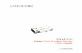 XPort Pro Embedded Device Server User Guide€¦ · XPort® Pro Embedded Device Server User Guide 3 Lantronix shall have no liability whatsoever to any user for any damages, losses