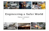 Engineering a Safer World · Why We Need a New Approach to Safety • Traditional safety engineering approaches developed for relatively simple electro-mechanical systems • Accidents