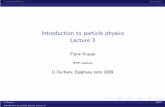 Introduction to particle physics Lecture 3 - Durham Universitykrauss/Lectures/IntroToParticlePhysics/Lecture… · Introduction to particle physics Lecture 3. Fundamental forces Symmetries