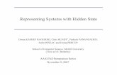 Representing Systems with Hidden Statejpineau/talks/jpineau-fss07.pdf · FSS 2007: Representing Systems with Hidden State Final discussion • Interesting to consider the same dynamical