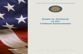 Guide to Telework in the Federal Government FINAL, 04-14-11 · 2015-11-17 · Guide to Telework in the Federal Government. outlines practical information to assist Federal agencies,