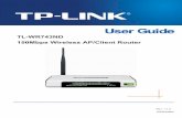 TL-WR743ND 150Mbps Wireless AP/Client Router · The AP Router mode enables the TL-WR743ND to work as a router for network sharing with high speed. The functions of AP Repeater mode