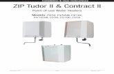 Installation & User Instructions ZIP Tudor II & …...ZIP Tudor II & Contract II Point-of-use Water Heaters Models: P4/52, P4/52UB, P4/102, P4/102UB, C2/50, C2/100, C3/50 Installation