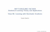 MIT 9.520/6.860, Fall 2018 Statistical Learning Theory and ...web.mit.edu/9.520/www/fall18/slides/Class06_SGD.pdf · MIT 9.520/6.860, Fall 2018 Statistical Learning Theory and Applications