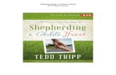 Shepherding a Child's Heart DVD Study Outline · Shepherding A Childʼs Heart DVD Session 1 Getting to the Heart of Behavior 1. We live out of our hearts (Proverbs 4:23) a. The heart