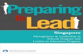 Singapore - NCEEncee.org/wp-content/uploads/2017/09/PreparingtoLeadSingapore092617.pdfSingapore leaves nothing about school leadership development to chance. Through growth-based performance