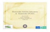 Homestake Interim Laboratory & Homestake DUSEL · PDF file Homestake Strategies: 4850-lab DUSEL Union of Eﬀorts Working on the Homestake Laboratory Homestake Collaboration Developing