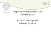 Indigenous Diabetes Health Circlenada.ca/.../05/Circle-of-Care...Foot-Care-2017-18.pdf · Foot Care Nurses Foot Care Nurses are registered nurses that have certification in Advanced