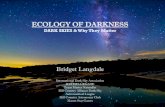 ECOLOGY OF DARKNESS · ECOLOGY OF DARKNESS DARK SKIES & Why They Matter . Bridget Langdale. International Dark Sky Association . IDA DELGEGATE. Texas Master Naturalist. Hill Country