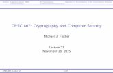 CPSC 467: Cryptography and Computer Security · PDF file CPSC 467: Cryptography and Computer Security Michael J. Fischer Lecture 21 November 18, 2015 CPSC 467, Lecture 21 1/67 . Outline