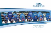 ANNUAL REPORT - d30ei0jhgxjdue.cloudfront.net · ANNUAL REPORT 2012 CHAIRMAN'S REPORT Welcome to the Surfing Australia Annual Report for 2011/12. This year was the final year of our